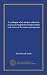A catalogue of an unique collection of ancient English broadside ballads with notes of the tunes and imprints (Vol-1)