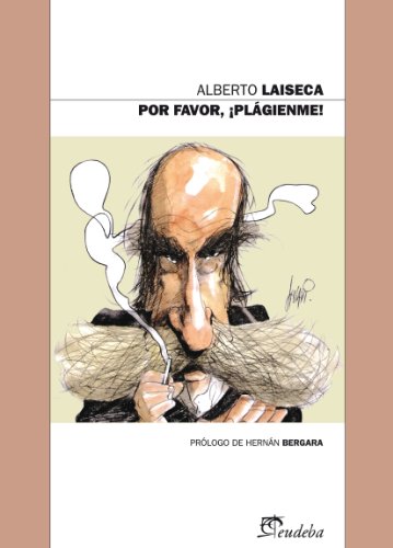 Por favor ¡plágienme! (Spanish Edition)