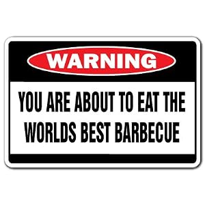 WORLDS BEST BARBECUE -Warning Sign- bbq smoker grill