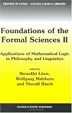 Foundations of the Formal Sciences II: Applications of Mathematical Logic in Philosophy and Linguistics (Trends in Logic)
