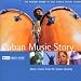 Cuba - the Rough Guide to the Cuban Music Story