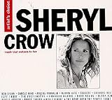 Artists Choice: Sheryl Crow