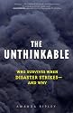 The Unthinkable: Who Survives When Disaster Strikes - and Why