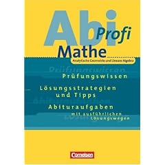 Abi-Profi - Mathe: Mathematik-Abitur, Analytische Geometrie und Lineare Algebra
