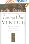 Losing Our Virtue: Why the Church Must Recover Its Moral Vision