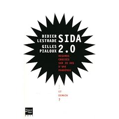 Sida 2.0 : 1981-2011 : 30 ans de regards crois�s