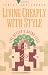 Living Cheaply With Style: Live Better and Spend L