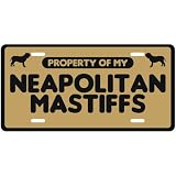 NEW PROPERTY OF MY NEAPOLITAN MASTIFFS LICENSE PLATE SIGN DOG