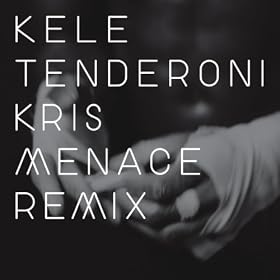 Tenderoni (Kris Menace Remix)