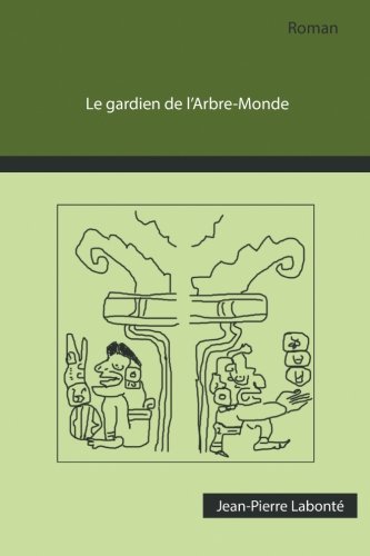 Le gardien de l'Arbre-Monde (French Edition)