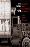 The Maze of Fear: Security and Migration After 9/11