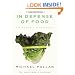In Defense of Food: An Eater's Manifesto