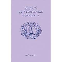 Schott's Quintessential Miscellany