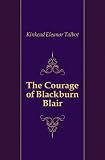 The Courage of Blackburn Blair