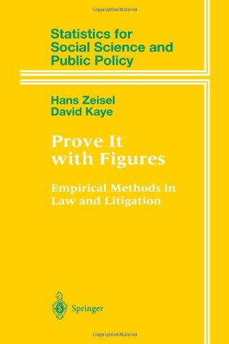 Prove It with Figures: Empirical Methods in Law and Litigation (Statistics for Social and Behavioral Sciences)