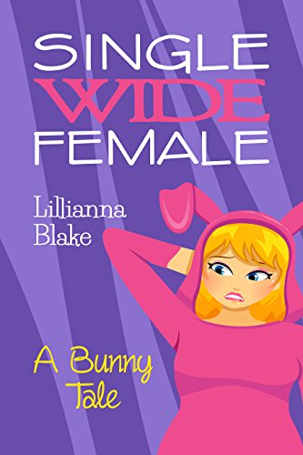 A Bunny Tale (Single Wide Female), by Lillianna Blake, P. Seymour