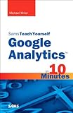 Sams teach yourself Google Analytics in 10 minutes