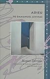 Adieu to Emmanuel Levinas (Meridian (Stanford, Calif.).)