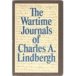 The Wartime Journals of Charles A. Lindbergh book cover