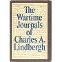 The Wartime Journals of Charles A. Lindbergh