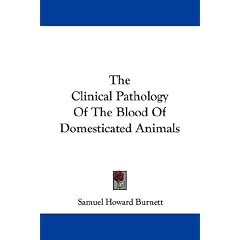 The Clinical Pathology Of The Blood Of Domesticated Animals