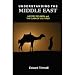 Understanding the Middle East: History, Religion, and the Clash of Cultures