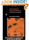 From Idiocy to Mental Deficiency: Historical Perspectives on People with Learning Disabilities (Routledge Studies in the Social History of Medicine)