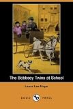 The Bobbsey Twins at School (Dodo Press)