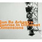 Sunrise in Different Dimensions by Sun Ra