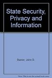 State security, privacy and information