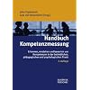 Handbuch Kompetenzmessung: Erkennen, verstehen und bewerten von Kompetenzen in der betrieblichen, p�dagogischen und psychologischen Praxis