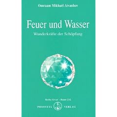 Feuer und Wasser: Wunderkr�fte der Sch�pfung