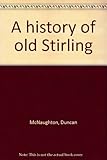 A history of old Stirling