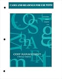 Buy : Cases and Readings in Strategic Cost Management for use with Cost Management: A Strategic Emphasis