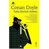 Tutto Sherlock Holmesdi Arthur Conan Doyle