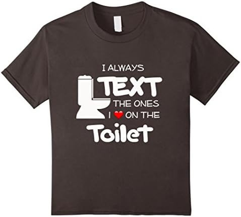 Kids Text on the Toilet funny t-shirt for family &amp; best friends 12 Asphalt