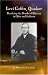 Levi Coffin, Quaker: Breaking the Bonds of Slavery in Ohio and Indiana