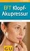 EFT - Klopf-Akupressur