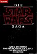 Die Star Wars Saga. Krieg der Sterne / Das Imperium schl�gt zur�ck / Die R�ckkehr der Jedi-Ritter
