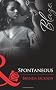 Spontaneous (Mills & Boon Blaze)