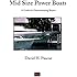 Mid Size Power Boats: A Guide for Discriminating Buyers