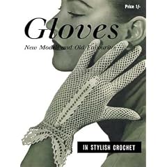 Gloves Vintage Crochet Patterns for 1950s Styles Gloves -- Vintage Crochet Patterns for 1950s Styles