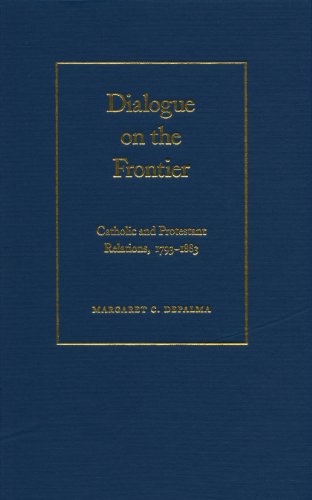 Dialogue on the Frontier: Catholic and Protestant Relationships