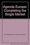 Agenda Europe : completing the single market
