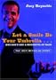 Let a Smile Be Your Umbrella...But Don't Get a Mouthful of Rain: The Joey Reynolds Story