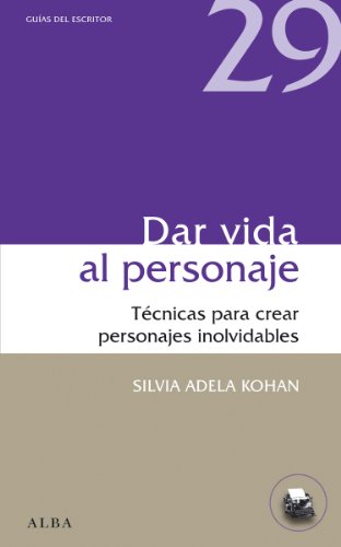 Dar vida al personaje (Spanish Edition)