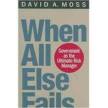 When All Else Fails (Government As the Ultimate Risk Manager) (Paperback)
