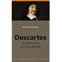 Descartes : Ou l'h�ro�sme de la modernit�