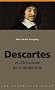 Descartes : Ou l'h�ro�sme de la modernit�