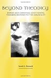 Beyond Theodicy: Jewish and Christian Continental Thinkers Respond to the Holocaust (Suny Series in Theology and Continental Thought)